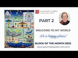 Welcome to My World Block of the Month - Part 2