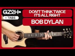 Don't Think Twice It's All Right Guitar Tutorial Bob Dylan |Fingerpicking + Strumming + TAB|