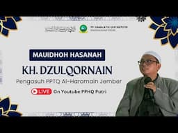 Mauidhoh KH. Dzulqornain Pengasuh PPTQ Al-Haromain Jember di PPHQ Putri 2