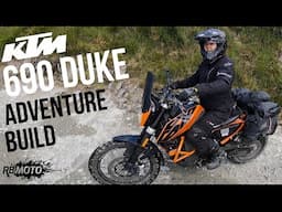 Converting the 690 Duke | ADVENTURE REBUILD🌲🛠🌋  | ONE AND DONE!