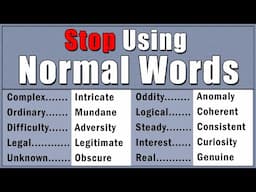 STOP USING Normal Words | 100 Advanced Vocabulary to Level up Your English