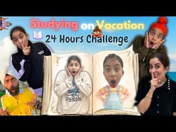 Studying On Vacation For 24 Hours Challenge | Ramneek Singh 1313 | RS 1313 VLOGS