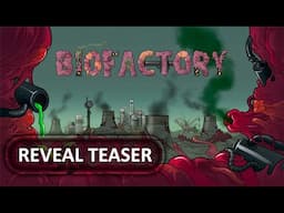 Biofactory - Reveal Teaser