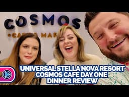 Universal Stella Nova Resort Cosmos Cafe and Market Night One Review