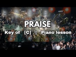 Praise [C] | Beginner Piano Tutorial (Brandon Lake, Elevation Worship, Chandler Moore)