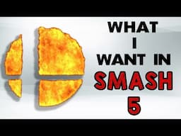 What I want in Smash 5 (Switch)