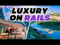 11 Most Luxurious Train Rides You Must Experience