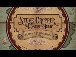 Steve Cropper & The Midnight Hour - "Hurry Up Sundown" (Official Audio)