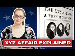 The XYZ Affair Explained - History With Ms. H. Mini-Lesson