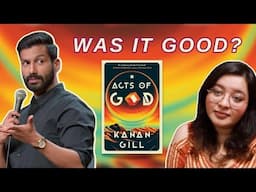 Acts of God by Kanan Gill - a (pretentious) book review with A LOT of thoughts