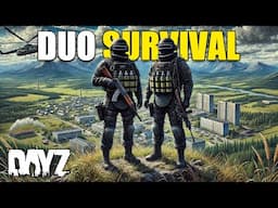 DUO SURVIVAL ON DAYZ's MOST POPULAR SERVER