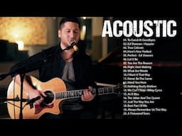 The Best Acoustic Cover of Popular Songs 2024 -  Best Acoustic Songs Ever - Acoustic playlist 2024