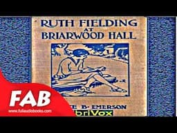 Ruth Fielding at Briarwood Hall Full Audiobook by Alice B. EMERSON by Action & Adventure, School