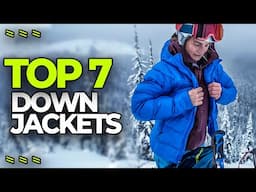 Top 7 Best Down Jackets For Hiking, Backpacking, Extreme Cold & More