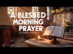 Start Today by Asking and Receiving God's Promises For Every Need! Morning Prayer & Devotional