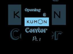 Opening My Kumon Center Part 1!!!