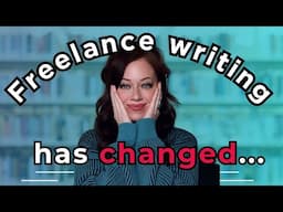 3 Ways Freelance Writing Has Changed (And How to ADAPT!)