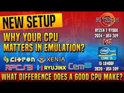 ⚡ How CPU Impacts Emulation Performance? AMD Ryzen 7 9700x for Emulation, Is It Worth It?