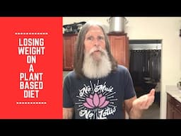 Losing Weight on a Plant Based Diet