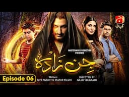 Jinzada Episode 06 - [Eng Sub] - Syed Jibran - Nazish Jahangir - Saad Qureshi - Geo Kahani