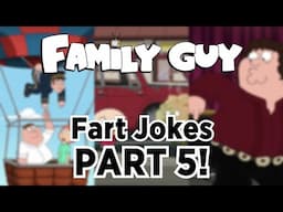 Family Guy Fart Jokes Part 5