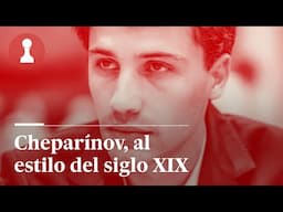 Cheparínov, al estilo del siglo XIX, por Leontxo García | El rincón de los inmortales 490