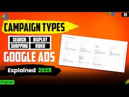 Google Ads Campaign Types Full Tutorial 2025 | Latest Google Ads Full Course in English 2025