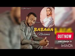 Sani Danja - BABANA NA SONA