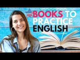 5 Books to Practice English (Intermediate-Advanced)