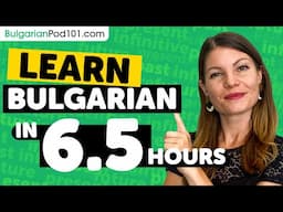 Learn Bulgarian in 6.5 Hours - ALL Japanese Absolute Beginners Need