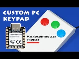 Custom PC Keypad - Microcontroller Project