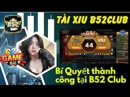 B52 club | Mẹo công thức cách bắt cầu tài xỉu b52club - link tải tài xỉu b52club hay nhất 2024