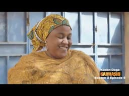 KADAN DAGA GARWASHI SEASON 2 EPISODE 6.