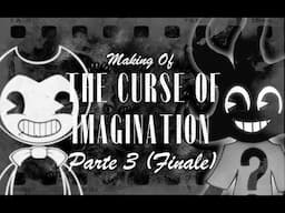 Making of "The Curse of Imagination - Segreti, Curiosità e Ringraziamenti Speciali [PARTE 3 FINALE]