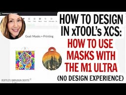 xTool XCS Software Tutorial / What are Clipping Masks and How to Use Them