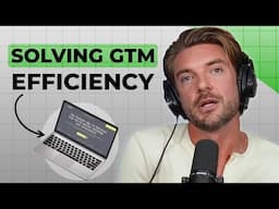 How to (truly) solve GTM Efficiency