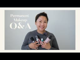 Answering your Permanent Makeup Questions!! 💭✨