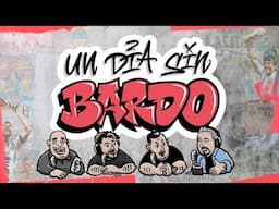 UN DÍA SIN BARDO - Episodio 35 - Con Pablo Carrozza