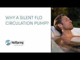 The Benefits of a Silent Flo Circulation Pump From Hot Spring Spas