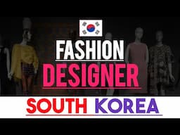 Fashion Designing In South Korea | How to become Fashion Designer in South Korea | Course + Fee