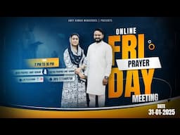 ONLINE FRIDAY PRAYER MEETING WITH PROPHET AMIT KUMAR JI & PASTOR PUSHPIKA AMIT KUMAR JI (31-01-25)