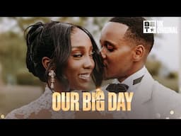 Our Big Day Episode 1 - Sasha & Lenny | Jamaica and Trinidad Meets Kenya | BET UK