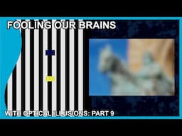 Fooling our brains with optical illusions