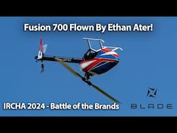 IRCHA 2024 Battle of the Brands - Ethan Ater Flying the Blade Fusion 700!