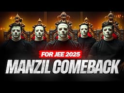 MANZIL COMEBACK for JEE 2025🔥🔥 || #RESTART