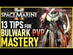 13 Tips to MASTER Bulwark in PVP Space Marine 2