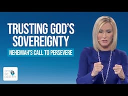 Trusting God's Sovereignty: Nehemiah's Call to Persevere | Pastor Paula White-Cain | City of Destiny