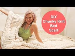 DIY Chunky Knit Bed Scarf GIFT