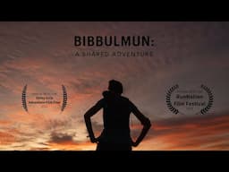 BIBBULMUN: A Shared Adventure | Ultra Marathon Documentary