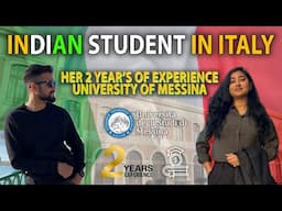 INDIAN FEMALE 🇮🇳 STUDENT IN ITALY🇮🇹||HER 2 YEARS EXPERIENCE AT UNIVERSITY OF MESSINA|| #studyinitaly